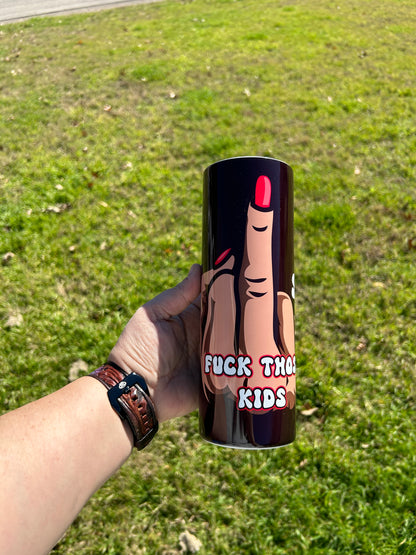 Fuck those kids